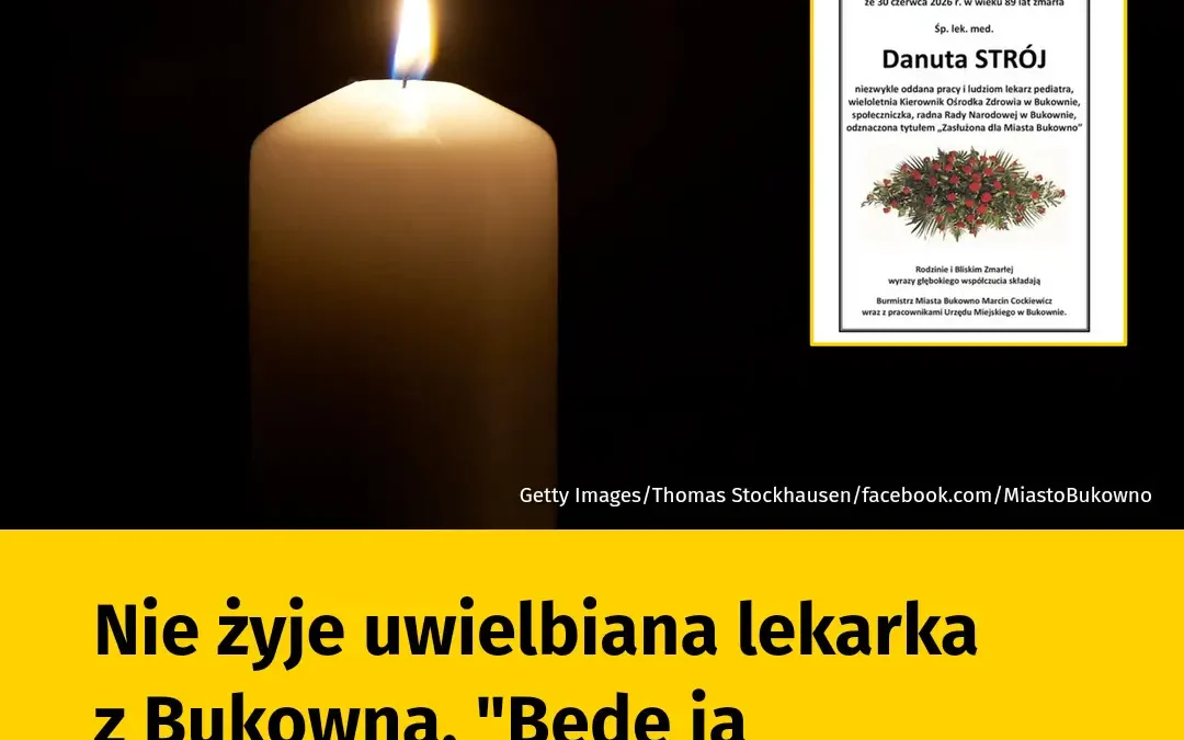 Nie żyje uwielbiana lekarka z Bukowna – Danuta Strój