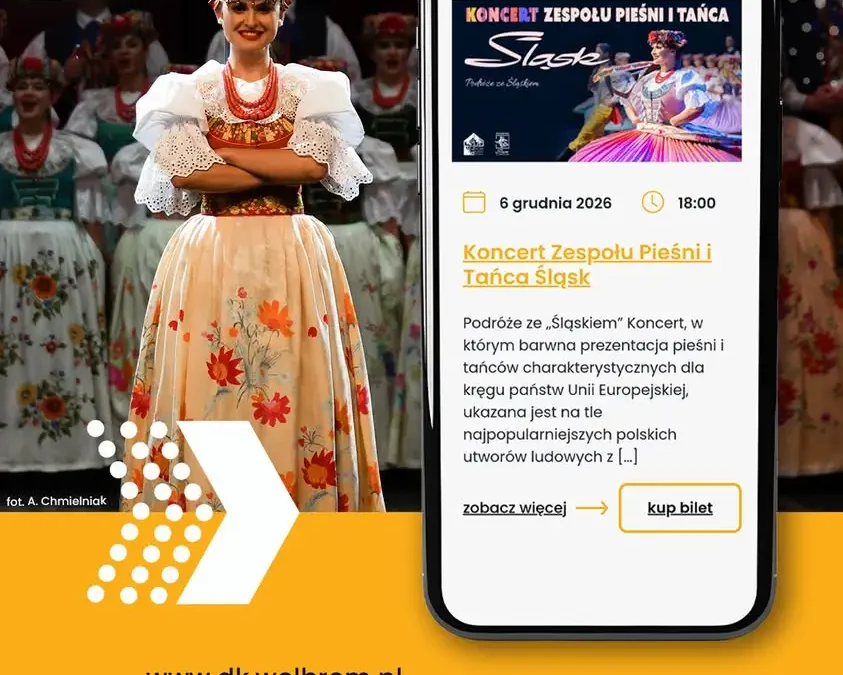 Zespół Pieśni i Tańca „Śląsk” wystąpi w Wolbromiu – koncert „Podróże ze Śląskiem”