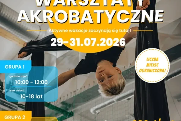 Letnie Warsztaty Akrobatyczne w Wolbromiu – ruszają zapisy