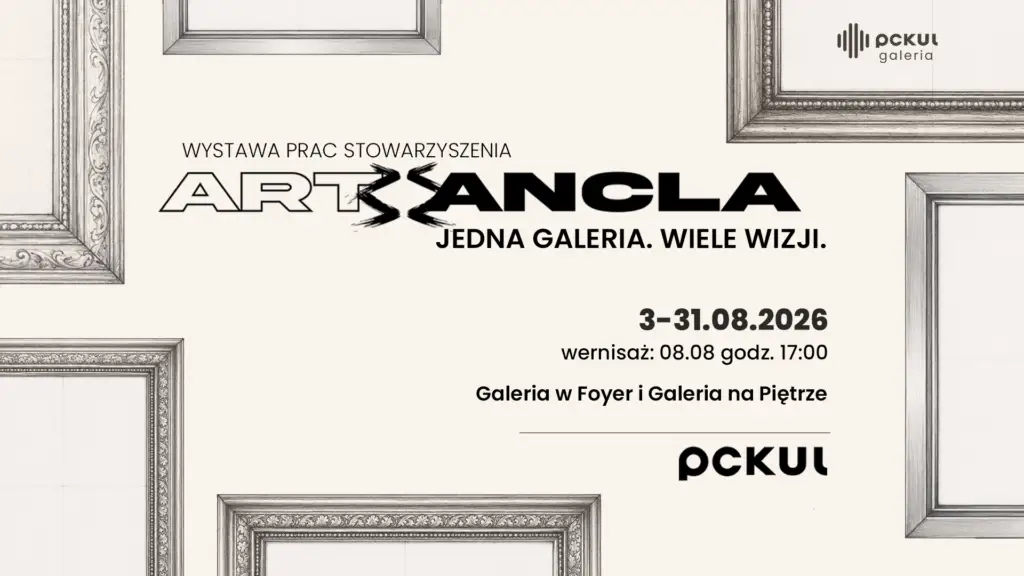 Wystawa „Jedna galeria, wiele wizji” Stowarzyszenia ArtAncla w PCKulu
