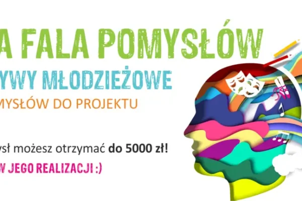 Druga edycja „Nowej Fali Pomysłów” – młodzieżowe inicjatywy z dofinansowaniem