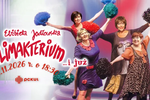 Klimakterium… i już – komediowy musical w Pszczynie