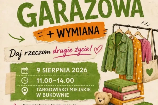 Wyprzedaż garażowa i wymiana rzeczy w Bukownie – daj rzeczom drugie życie