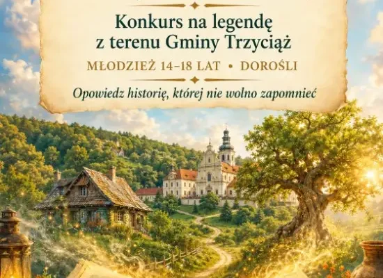 Konkurs „Legendy zaklęte w pamięci” w Gminie Trzyciąż – opowieści rodzinne mogą trafić do książki