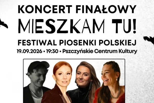 Finał Festiwalu MIESZKAM TU! w Pszczynie: gwiazdy i laureaci na jednej scenie