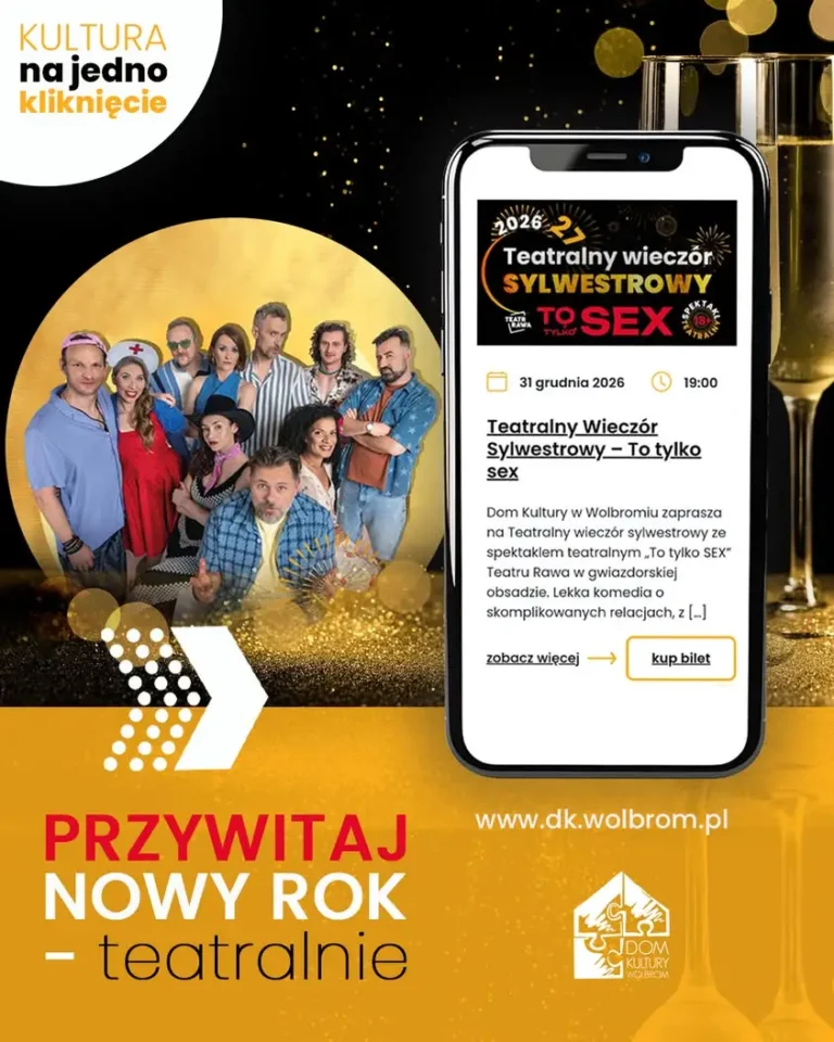 Teatralny Wieczór Sylwestrowy w Wolbromiu – spektakl „To tylko SEX”