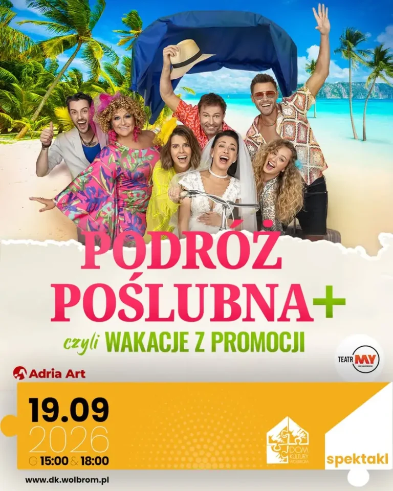 „Podróż Poślubna +” w Domu Kultury w Wolbromiu – spektakl komediowy już dziś