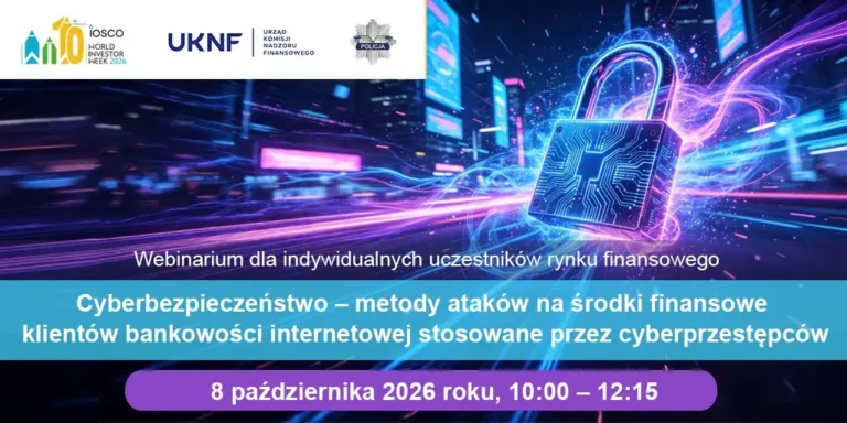 Webinarium KNF i Policji: jak cyberprzestępcy atakują klientów banków