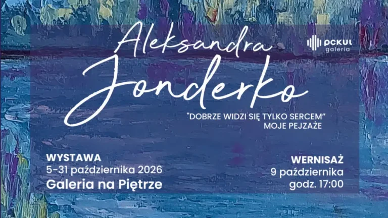 Wystawa malarstwa Aleksandry Jonderko w Pszczyńskim Centrum Kultury