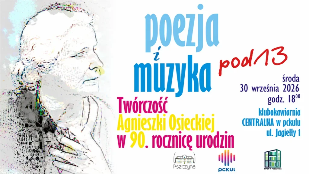 Poezja i muzyka pod „13” – wieczór z twórczością Agnieszki Osieckiej w Pszczynie