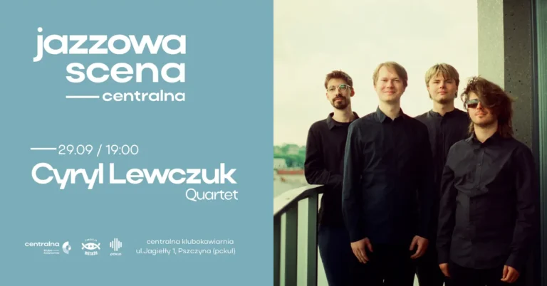 Cyryl Lewczuk Quartet zagra w Pszczynie – jazzowa uczta w Centralnej klubokawiarni