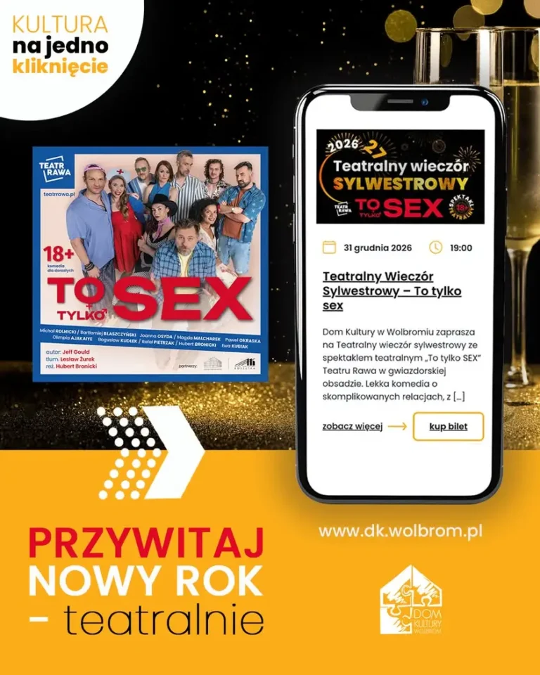 Teatralny Wieczór Sylwestrowy w Domu Kultury w Wolbromiu – pożegnanie 2026 roku ze spektaklem „To tylko SEX”