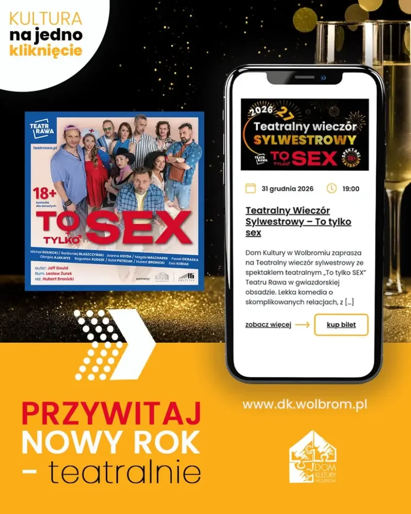 Teatralny Wieczór Sylwestrowy w Domu Kultury w Wolbromiu – pożegnanie 2026 roku ze spektaklem „To tylko SEX”