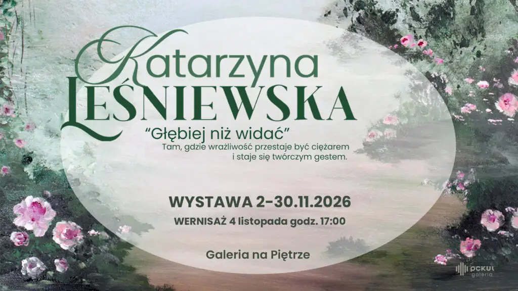 Wystawa „Głębiej niż widać” Katarzyny Leśniewskiej w Pszczynie